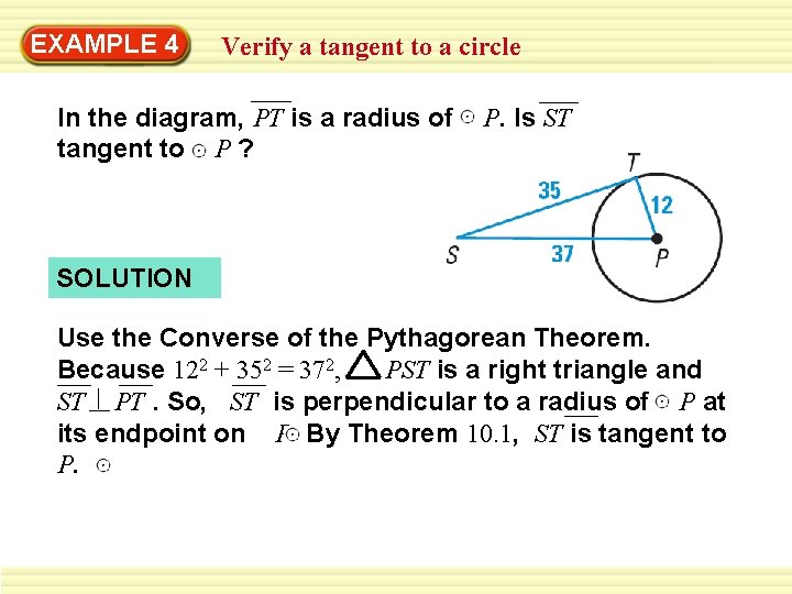 EXAMPLE 4 Verify a tangent to a circle In the diagram, PT is a