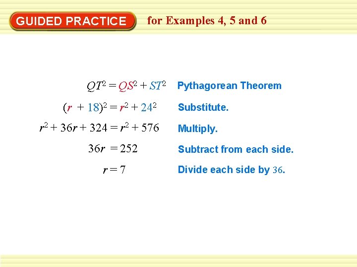 GUIDED PRACTICE for Examples 4, 5 and 6 QT 2 = QS 2 +