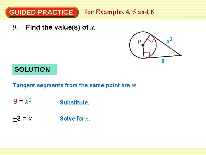 GUIDED PRACTICE 9. for Examples 4, 5 and 6 Find the value(s) of x.