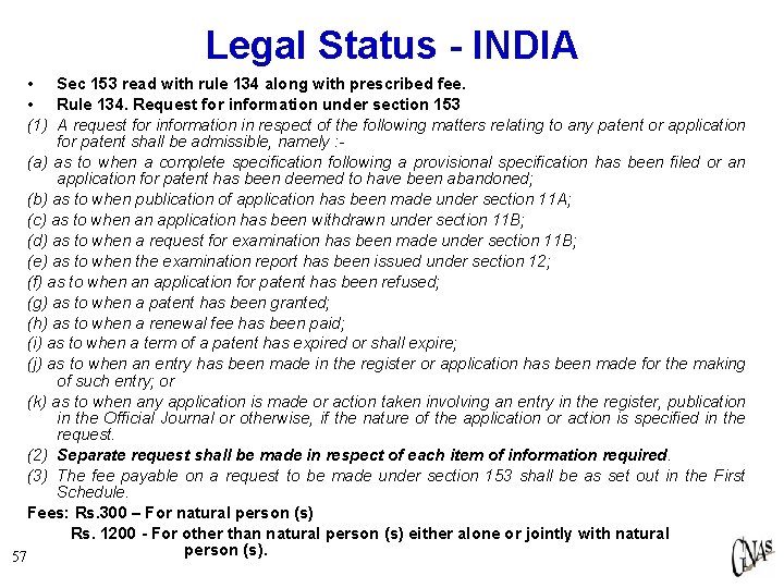 Legal Status - INDIA • Sec 153 read with rule 134 along with prescribed
