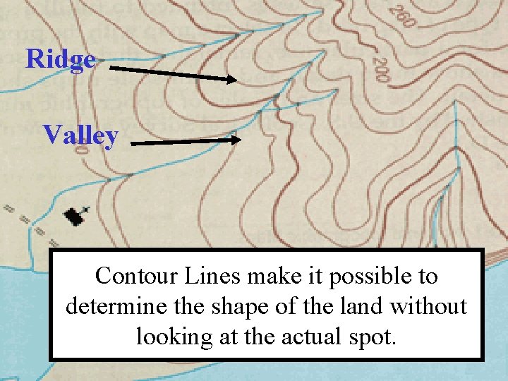 Ridge Valley Contour Lines make it possible to determine the shape of the land