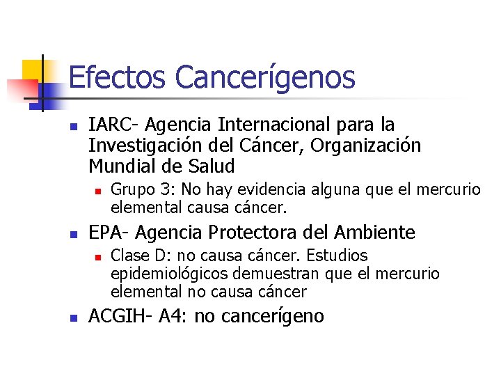 Efectos Cancerígenos n IARC- Agencia Internacional para la Investigación del Cáncer, Organización Mundial de
