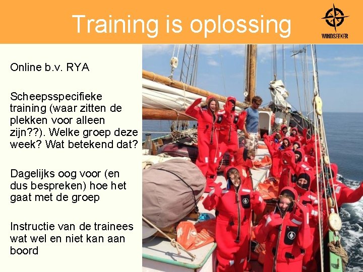 Training is oplossing Online b. v. RYA Scheepsspecifieke training (waar zitten de plekken voor