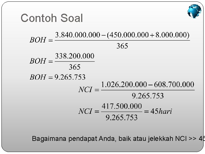 Contoh Soal Bagaimana pendapat Anda, baik atau jelekkah NCI >> 45 