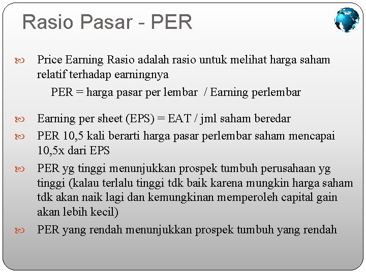 Rasio Pasar - PER Price Earning Rasio adalah rasio untuk melihat harga saham relatif