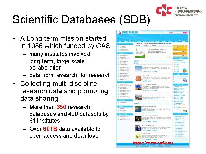 Scientific Databases (SDB) • A Long-term mission started in 1986 which funded by CAS