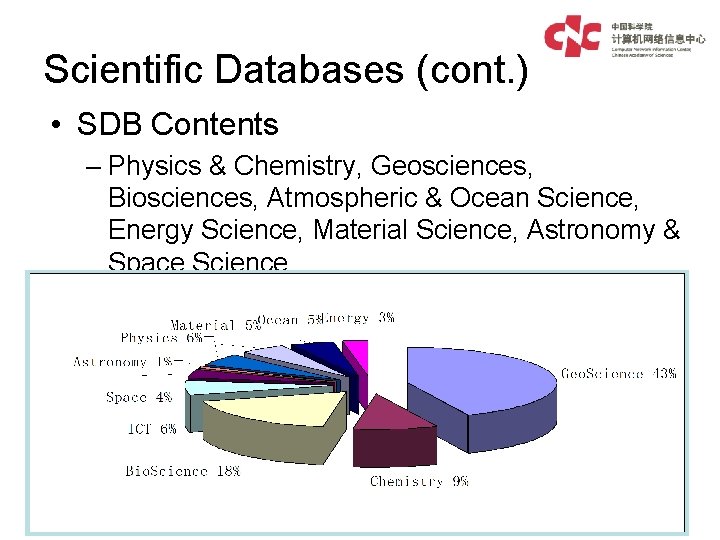 Scientific Databases (cont. ) • SDB Contents – Physics & Chemistry, Geosciences, Biosciences, Atmospheric