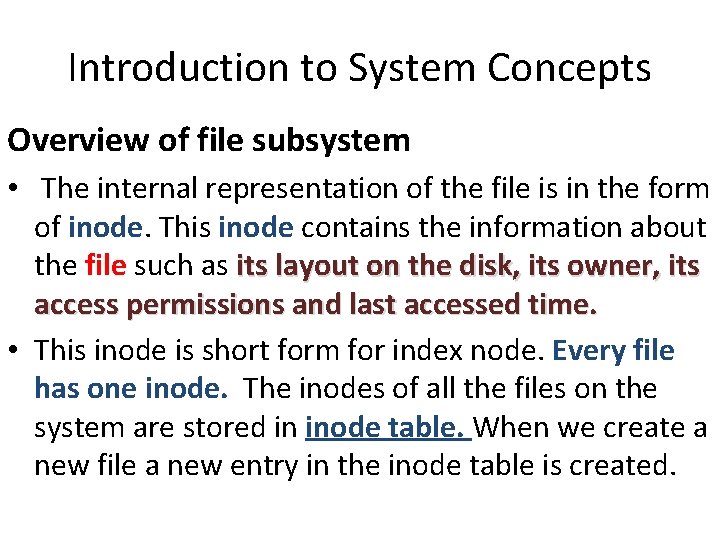 Introduction to System Concepts Overview of file subsystem • The internal representation of the Introduction to System Concepts Overview of file subsystem • The internal representation of the