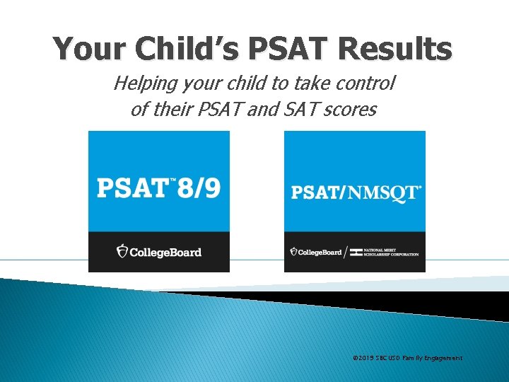 Your Child’s PSAT Results Helping your child to take control of their PSAT and