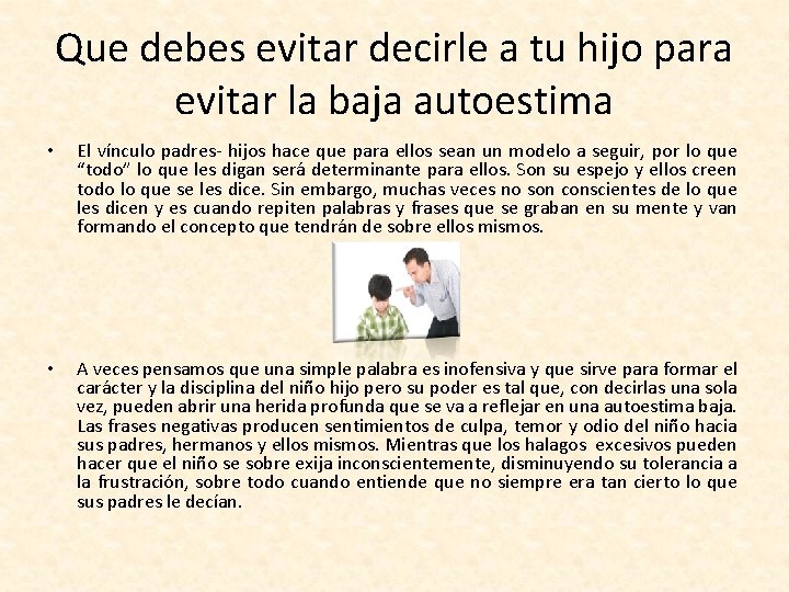 Que debes evitar decirle a tu hijo para evitar la baja autoestima • El