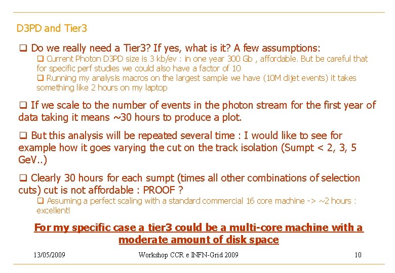 D 3 PD and Tier 3 q Do we really need a Tier 3?