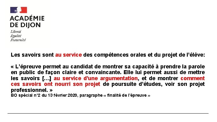 Les savoirs sont au service des compétences orales et du projet de l’élève: «