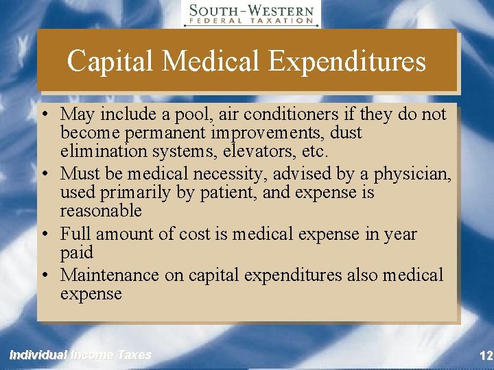 Capital Medical Expenditures • May include a pool, air conditioners if they do not