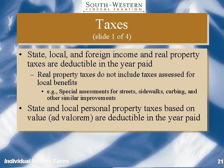 Taxes (slide 1 of 4) • State, local, and foreign income and real property
