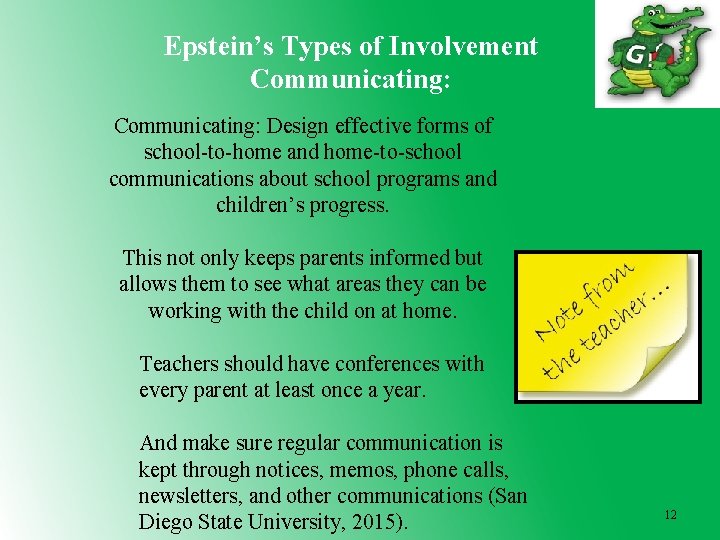 Epstein’s Types of Involvement Communicating: Design effective forms of school-to-home and home-to-school communications about