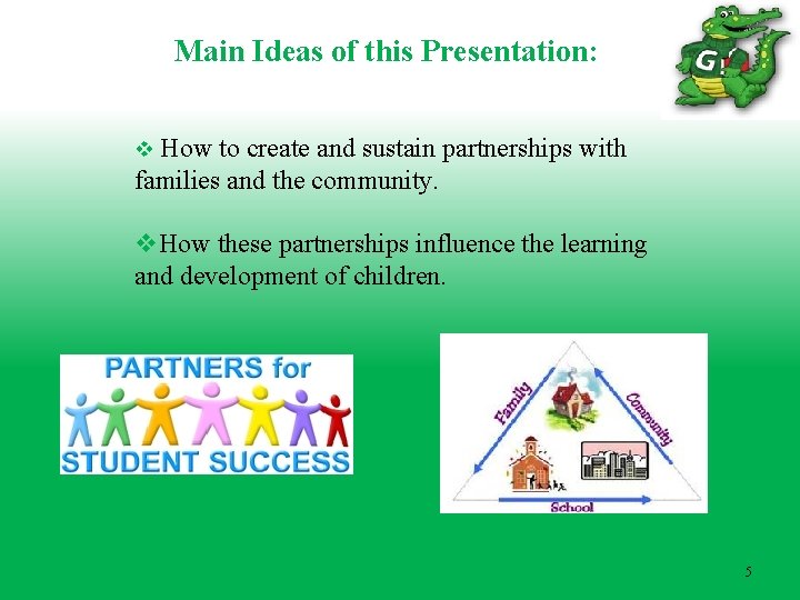 Main Ideas of this Presentation: v How to create and sustain partnerships with families