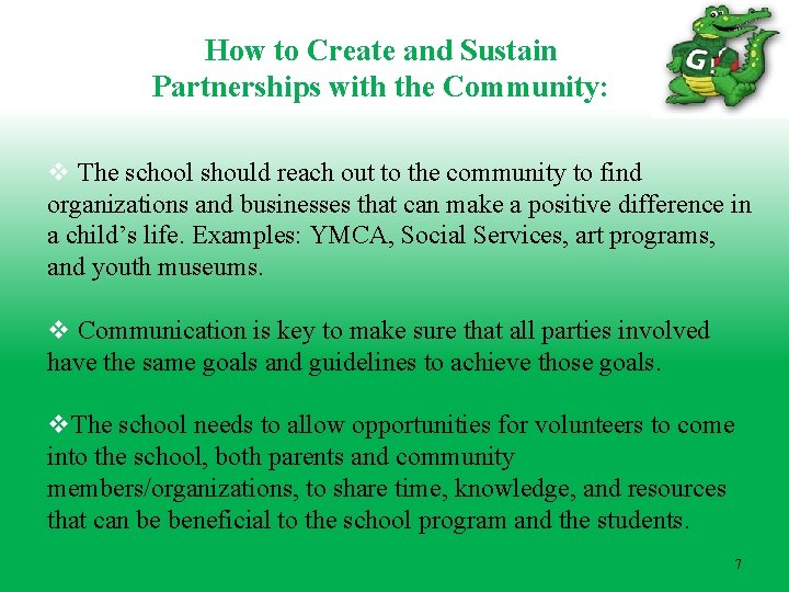 How to Create and Sustain Partnerships with the Community: v The school should reach