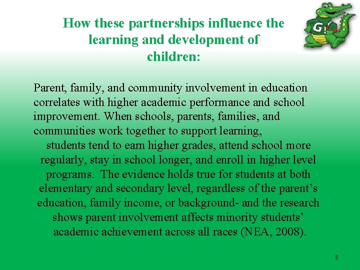 How these partnerships influence the learning and development of children: Parent, family, and community