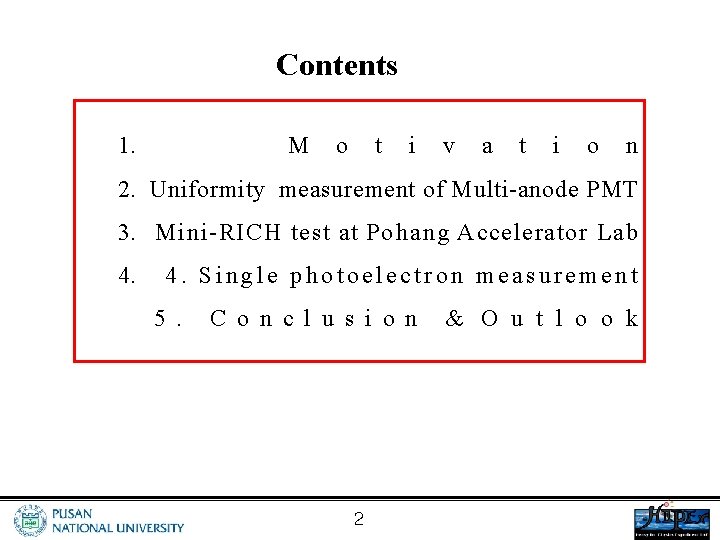 Contents 1. M o t i v a t i o n 2. Uniformity