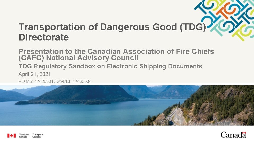Transportation of Dangerous Good (TDG) Directorate Presentation to the Canadian Association of Fire Chiefs