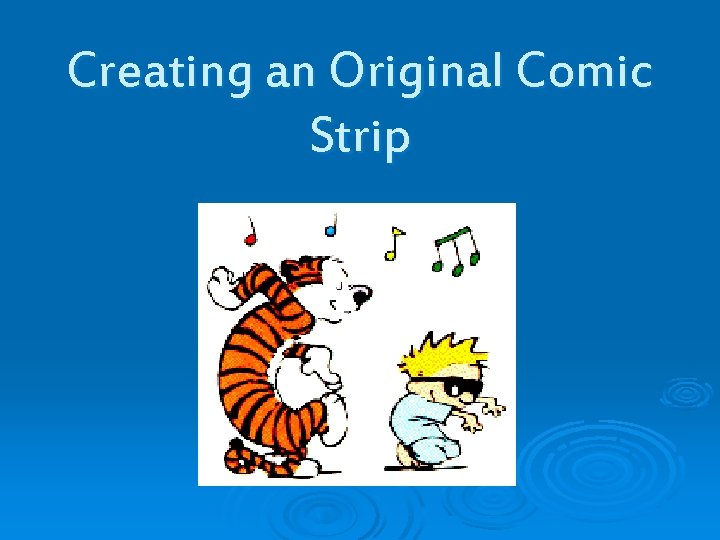 Creating an Original Comic Strip 