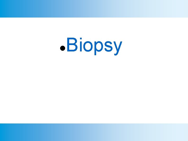  Biopsy 