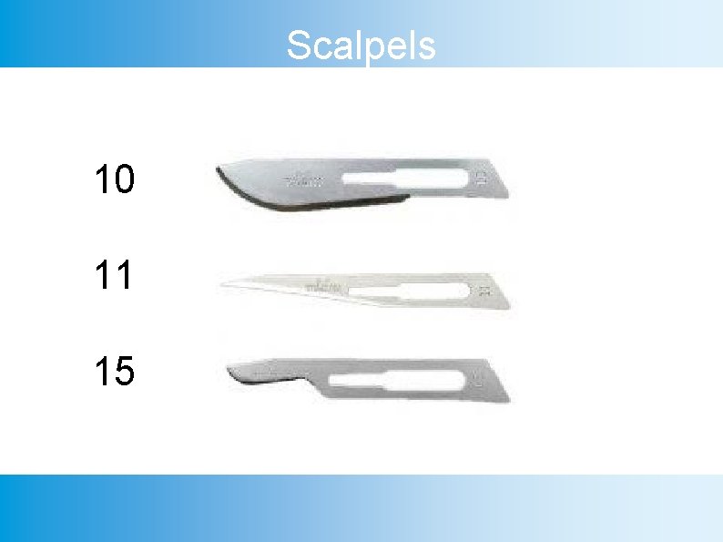 Scalpels 10 11 15 
