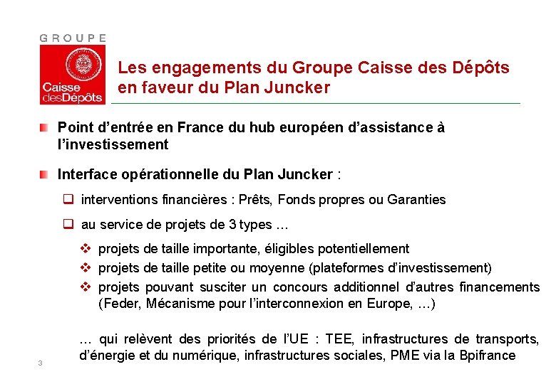 Les engagements du Groupe Caisse des Dépôts en faveur du Plan Juncker Point d’entrée