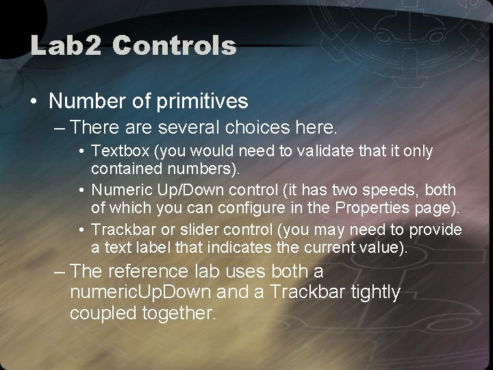 Lab 2 Controls • Number of primitives – There are several choices here. •