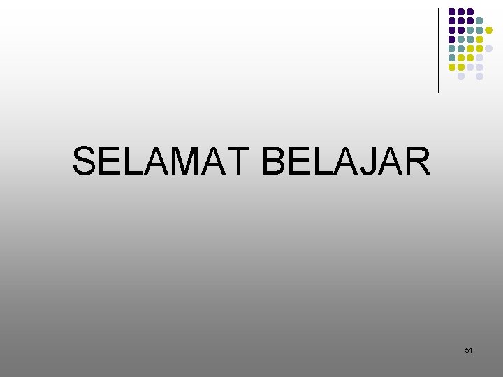 SELAMAT BELAJAR 51 