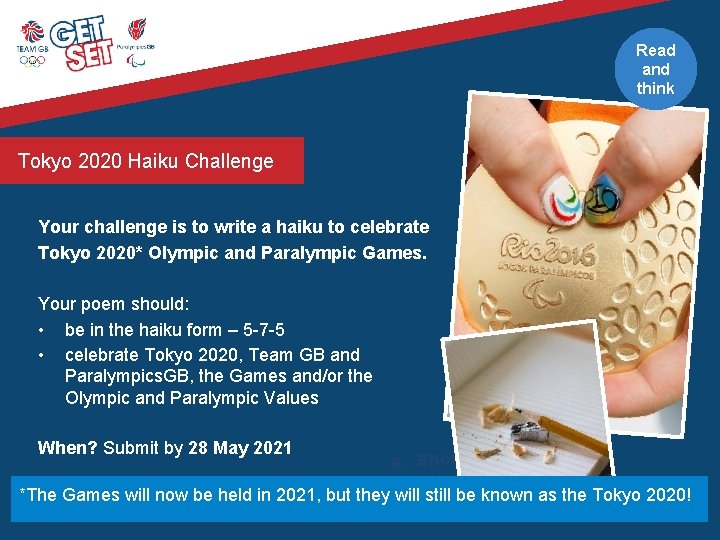 Read and think Tokyo 2020 Haiku Challenge Your challenge is to write a haiku