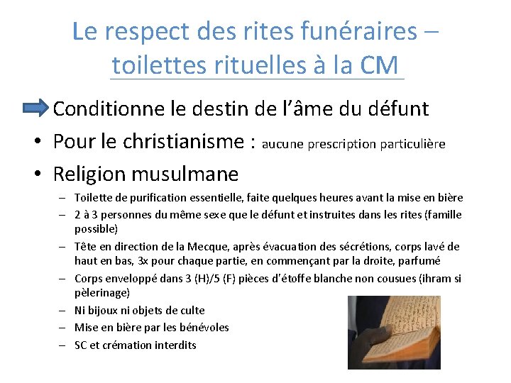 Le respect des rites funéraires – toilettes rituelles à la CM Conditionne le destin