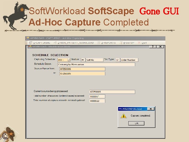 Soft. Workload Soft. Scape Gone GUI Ad-Hoc Capture Completed 