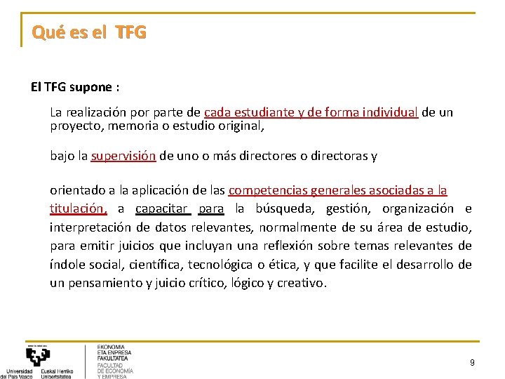 Qué es el TFG El TFG supone : La realización por parte de cada