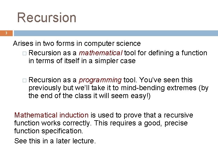 Recursion 3 Arises in two forms in computer science � Recursion as a mathematical