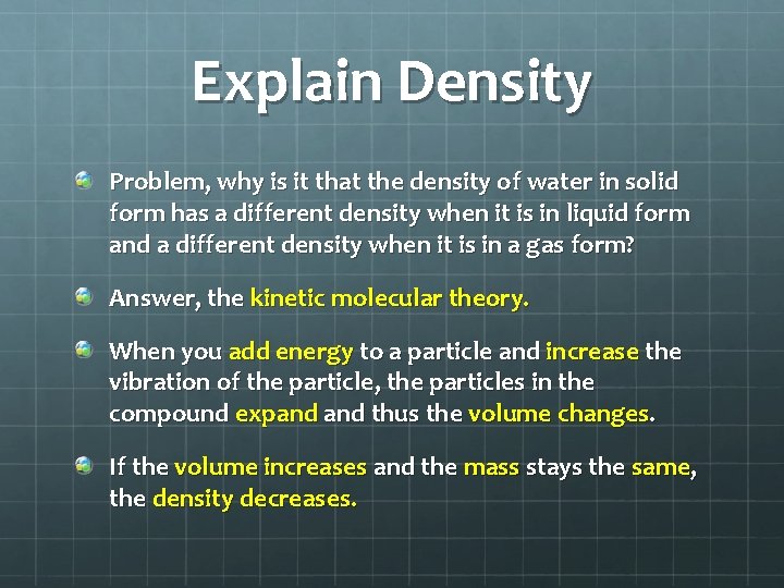 Explain Density Problem, why is it that the density of water in solid form