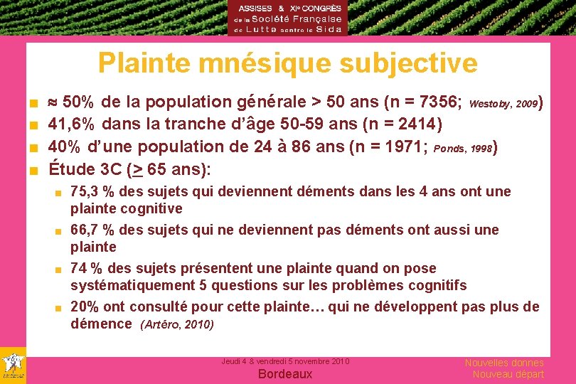 Plainte mnésique subjective ■ ■ 50% de la population générale > 50 ans (n