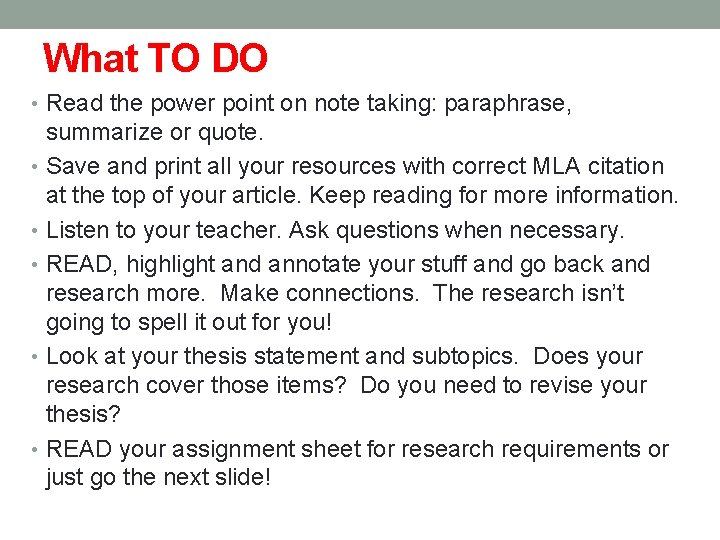 What TO DO • Read the power point on note taking: paraphrase, summarize or What TO DO • Read the power point on note taking: paraphrase, summarize or