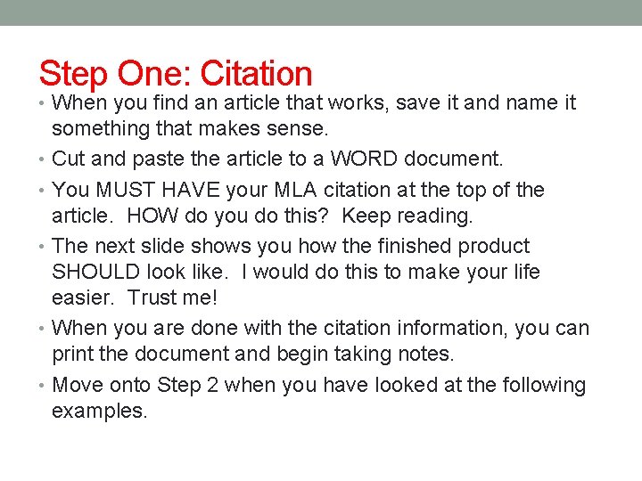 Step One: Citation • When you find an article that works, save it and Step One: Citation • When you find an article that works, save it and