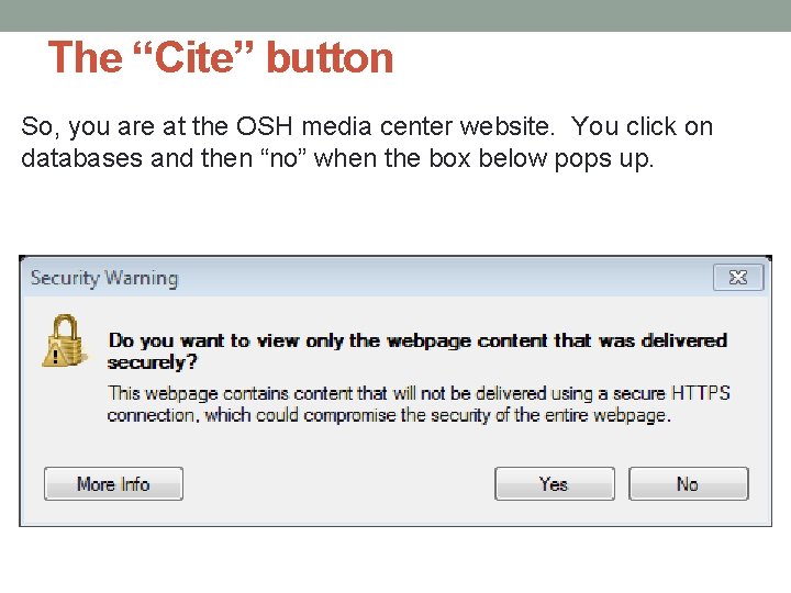 The “Cite” button So, you are at the OSH media center website. You click The “Cite” button So, you are at the OSH media center website. You click
