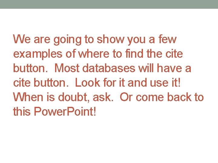 We are going to show you a few examples of where to find the We are going to show you a few examples of where to find the