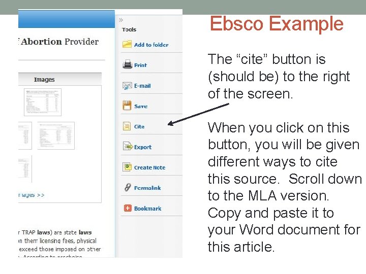 Ebsco Example The “cite” button is (should be) to the right of the screen. Ebsco Example The “cite” button is (should be) to the right of the screen.