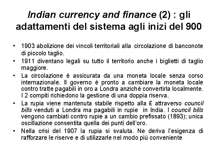 Indian currency and finance (2) : gli adattamenti del sistema agli inizi del 900