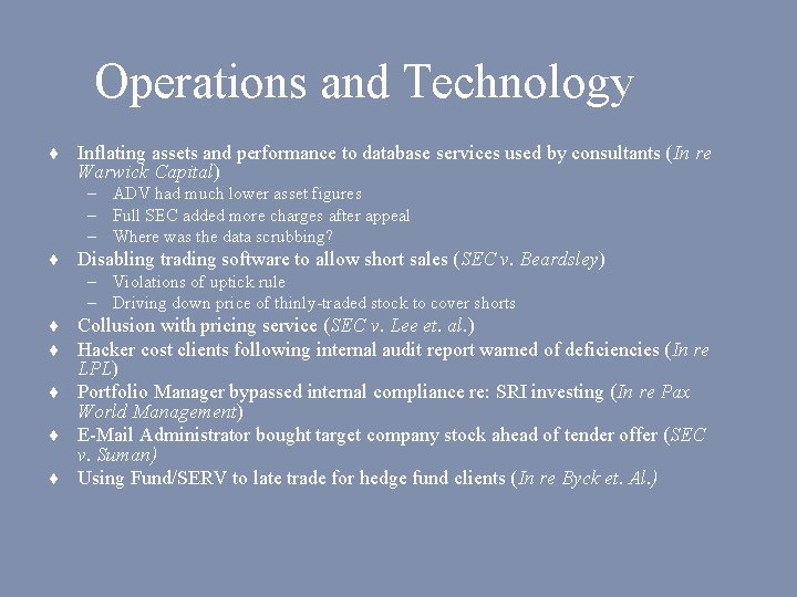 Operations and Technology ¨ Inflating assets and performance to database services used by consultants