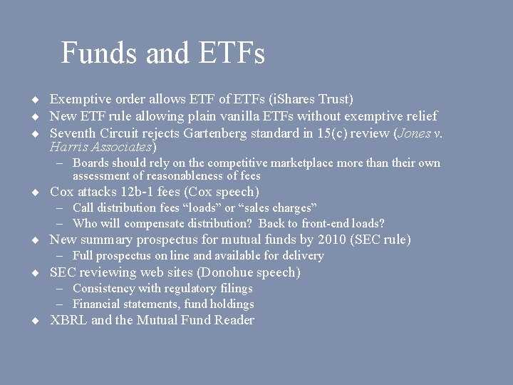 Funds and ETFs ¨ Exemptive order allows ETF of ETFs (i. Shares Trust) ¨