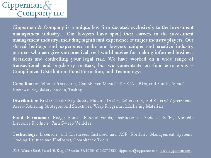 Cipperman & Company is a unique law firm devoted exclusively to the investment management