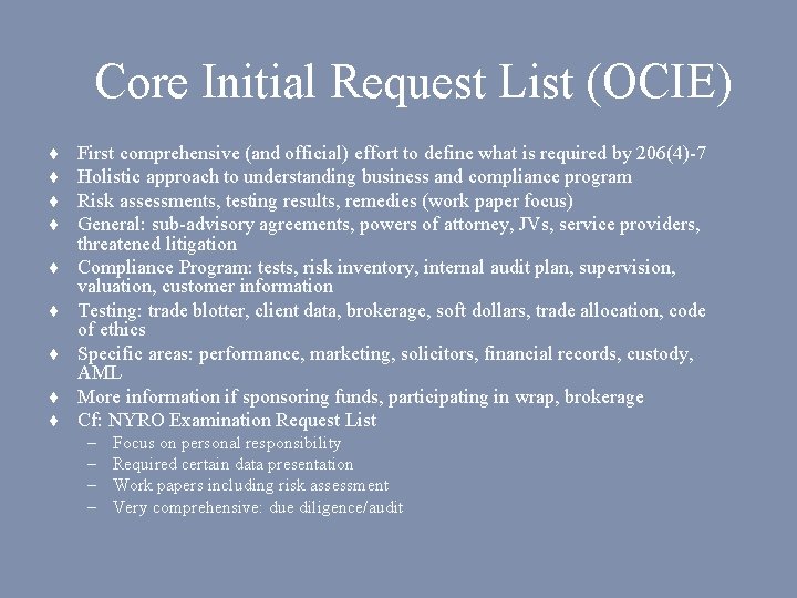 Core Initial Request List (OCIE) ¨ ¨ ¨ ¨ ¨ First comprehensive (and official)