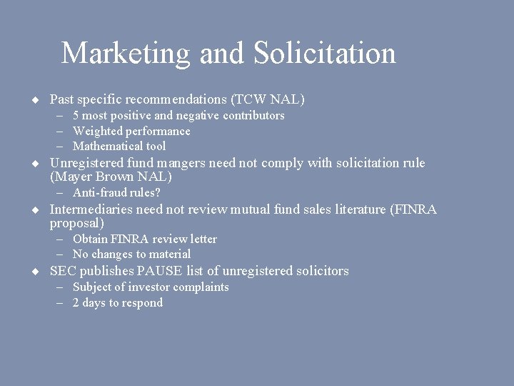 Marketing and Solicitation ¨ Past specific recommendations (TCW NAL) – 5 most positive and