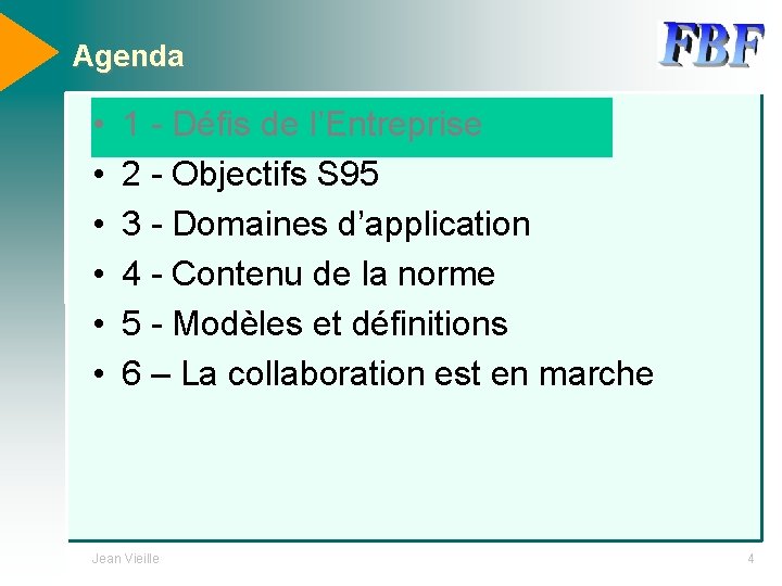 Agenda • • • 1 - Défis de l’Entreprise 2 - Objectifs S 95