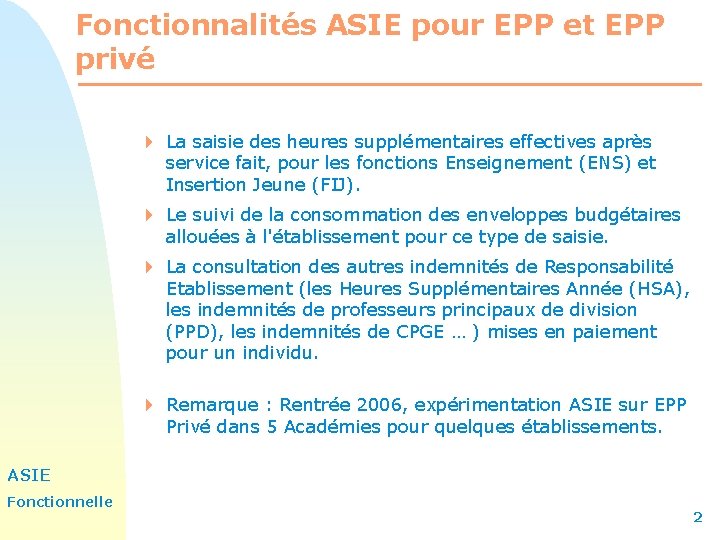 Fonctionnalités ASIE pour EPP et EPP privé 4 La saisie des heures supplémentaires effectives